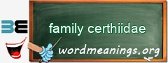 WordMeaning blackboard for family certhiidae